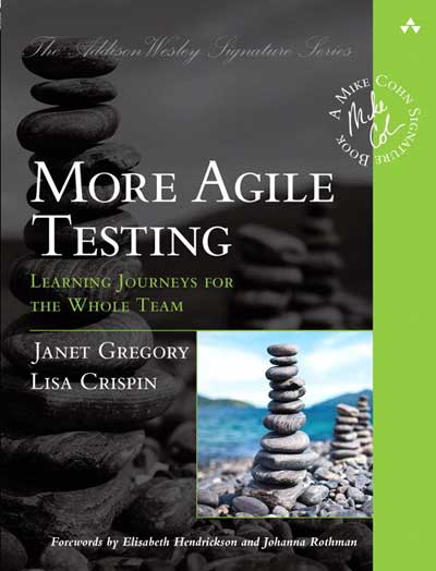 More Agile Testing by Janet Gregory and Lisa Crispin