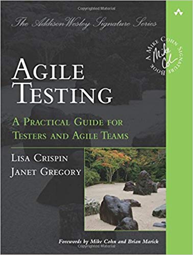 “Agile Testing”, Lisa Crispin and Janet Gregory