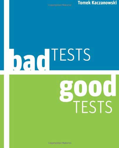 Bad Tests, Good Tests: Java Unit Testing