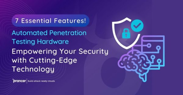 Pioneering Cyber Resilience: The Advent of Automated Penetration Testing Hardware